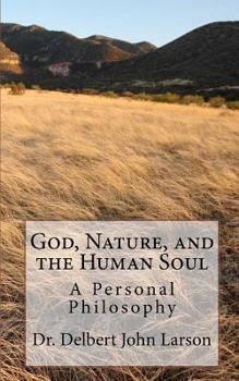 Paperback God, Nature, and the Human Soul: A Personal Philosophy Book