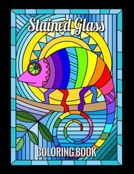 STAINED GLASS COLORING BOOK: Beautiful Flowers Designs, Nature and Landscapes, Bird Designs And Many More For Anyone Who Loves Antiques & Collectibles