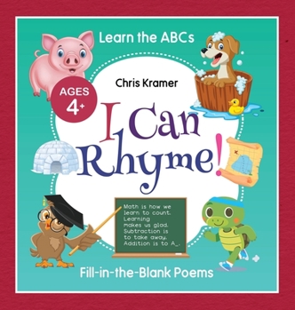 Hardcover I Can Rhyme!: Fill-in-the-Blank Poems (Learn the ABCs) Book