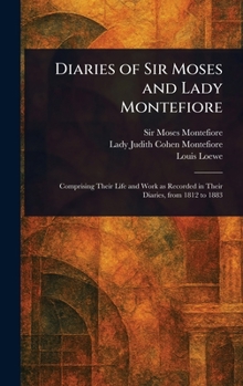 Hardcover Diaries of Sir Moses and Lady Montefiore Book