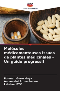 Paperback Molécules médicamenteuses issues de plantes médicinales - Un guide progressif [French] Book