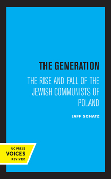 Paperback The Generation: The Rise and Fall of the Jewish Communists of Poland Volume 5 Book