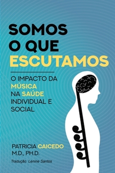 Paperback Somos o que escutamos [Portuguese] Book