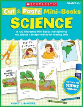 Paperback Cut & Paste Mini-Books: Science: 15 Fun, Interactive Mini-Books That Reinforce Key Science Concepts and Boost Reading Skills Book