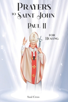 Prayers to Saint John Paul II for Healing