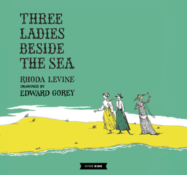 Hardcover Three Ladies Beside the Sea Book