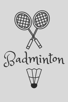 Paperback Badminton journal - badminton: cover -lined 120 pages writing notebook diary Book