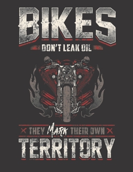 2020 Motorcycle Calendar and Planner For Bikers: Motorcycle Biker Bikes Don't Leak Oil Mark Territory | December 2019 - December 2020 | 8.5 X 11" ... | Family | Work | School |Rider| Art | Gift