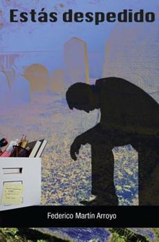 Paperback Estás despedido [Spanish] Book
