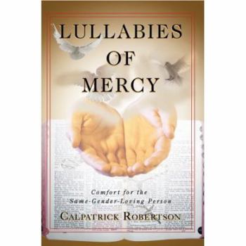 Paperback Lullabies of Mercy: Comfort for the Same-Gender-Loving Person Book