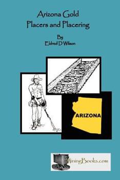 Paperback Arizona Gold Placers and Placering Book