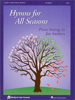 Paperback Hymns for All Seasons: Piano Settings by Jan Sanborn Book