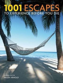 Hardcover 1001 Escapes to Experience Before You Die Book