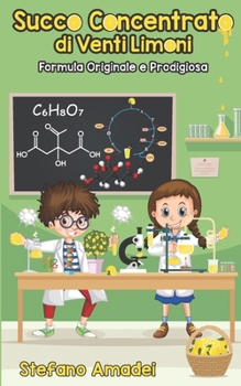 Paperback Succo Concentrato di Venti Limoni: Formula Originale e Prodigiosa [Italian] Book