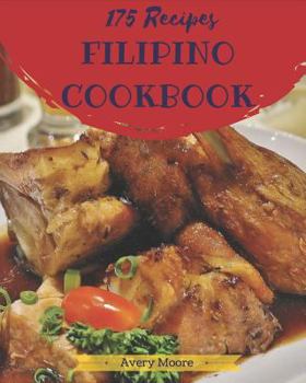 Paperback Filipino Cookbook 175: Tasting Filipino Cuisine Right in Your Little Kitchen! [book 1] Book