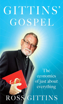 Paperback Gittins' Gospel: The Economics of Just about Everything Book