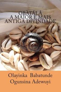 Paperback Obatala A Maior e Mais Antiga Divindade [Portuguese] Book