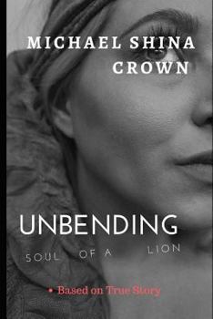 Paperback Unbending: Soul of a Lion Book