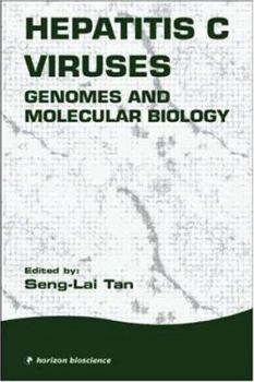 Hardcover Hepatitis C Viruses: Genomes and Molecular Biology Book