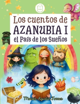 Paperback Los cuentos de Azanubia, el País de los Sueños [Spanish] Book