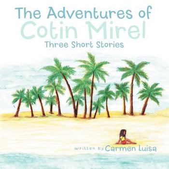Paperback The Adventures of Cotin Mirel: Three Short Stories Book