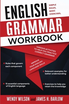 Paperback English Grammar Workbook: Simple Rules, Basic Exercises, and Various Activities to Help You Practice Correct Grammar and Improve Your English La Book