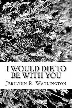 Paperback I Would Die To Be With You Book