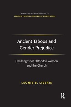Paperback Ancient Taboos and Gender Prejudice: Challenges for Orthodox Women and the Church Book