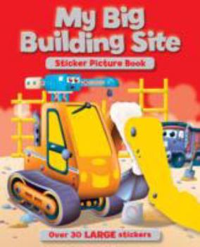 Paperback My Big Building Site Sticker & Activity Book (S & A Sticker Pictures) Book