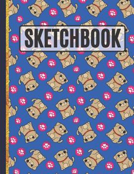 Paperback Sketchbook: Cute Pugs and Paws Sketchbook for Kids, Children, Boys and Girls Book