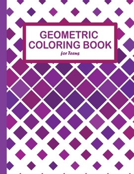 Paperback Geometric Coloring book for teens: 40 fun geometric coloring book for kids and Adults Book