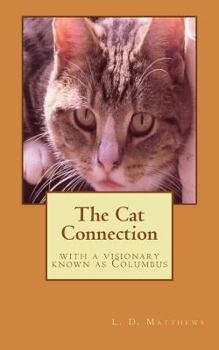 Paperback The Cat Connection: with a visionary known as Columbus Book