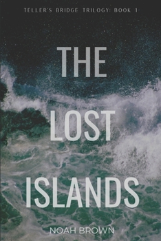 Paperback The Lost Islands: Teller's Bridge: Book 1 Book