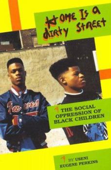 Paperback Home is a Dirty Street: The Social Oppression of Black Children Book