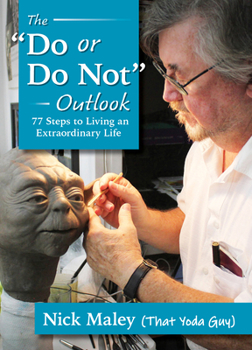 Paperback Do or Do Not Outlook: 77 Steps to Living an Extraordinary Life Book