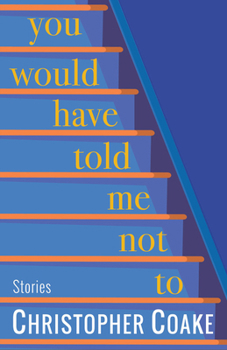 Paperback You Would Have Told Me Not to: Stories Book