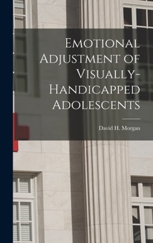 Hardcover Emotional Adjustment of Visually-Handicapped Adolescents Book