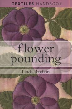 Paperback Flower Pounding (Textiles Handbooks) Book