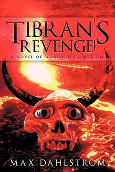 Paperback Tibran's Revenge!: A Novel of World Destruction Book