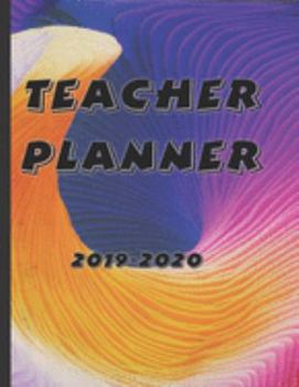 Paperback Teacher Planner 2019-2020: Large Undated Weekly and Monthly Academic year Calendar Workbook to Plan and Record Class Activities Book