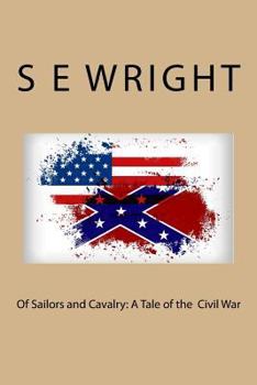 Paperback Of Sailors and Cavalry: A Tale of the American Civil War Book