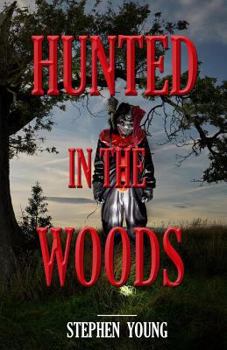 Paperback HUNTED in the WOODS: Something in the woods is Hunting People Book