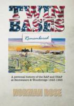 Paperback Twin Bases Remembered: A Personal History of the RAF and USAF at Bentwaters & Woodbridge 1943-1993 Book