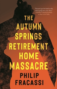 Paperback The Autumn Springs Retirement Home Massacre Book