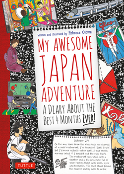 Hardcover My Awesome Japan Adventure: A Diary about the Best 4 Months Ever! Book
