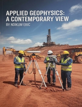 Paperback Applied Geophysics: A Contemporary View Book