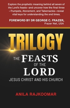 Trilogy: The Feasts of The Lord Jesus Christ and His Church