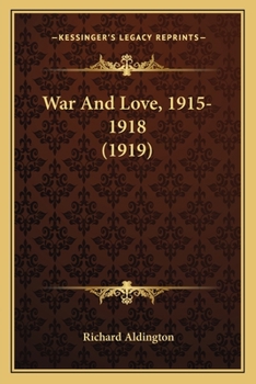 Paperback War And Love, 1915-1918 (1919) Book