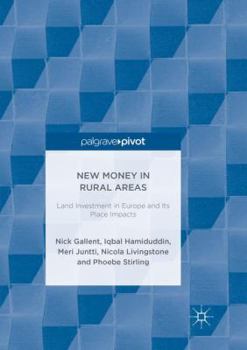 Paperback New Money in Rural Areas: Land Investment in Europe and Its Place Impacts Book