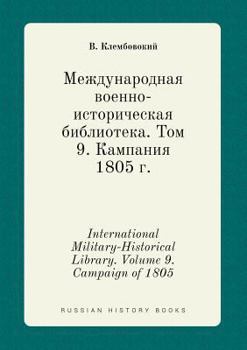 Paperback International Military-Historical Library. Volume 9. Campaign of 1805 [Russian] Book